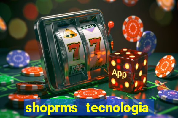 shoprms tecnologia e servicos ltda jogos online